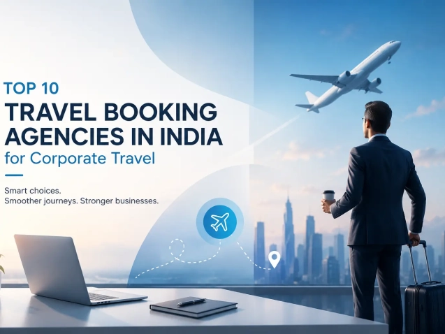 Top 10 Travel Booking Agencies in India for Corporate Travel