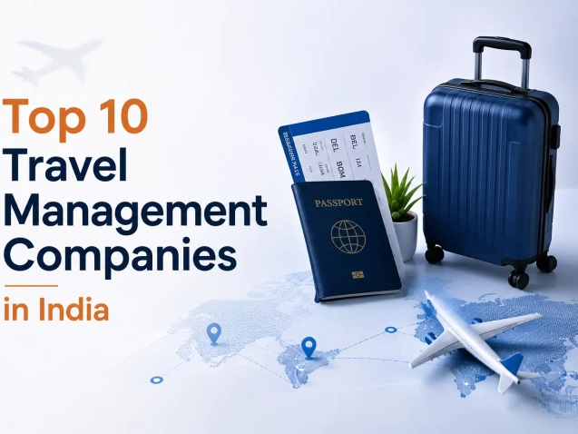 top 10 travel management companies in india what businesses should look for